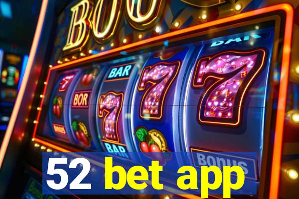 52 bet app